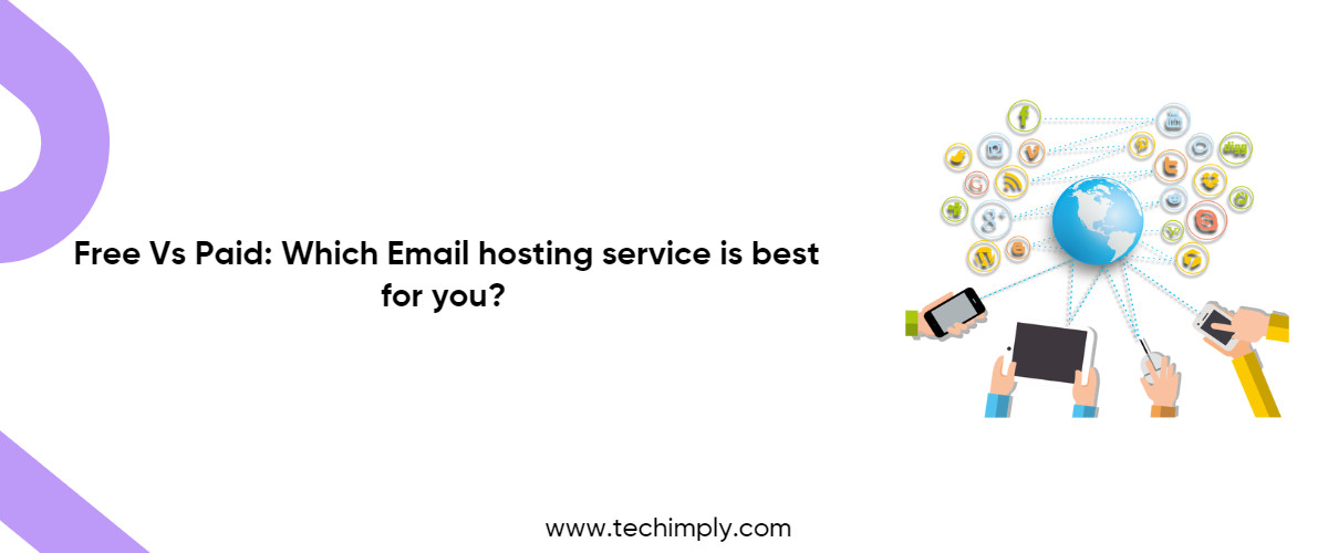 Free Vs Paid: Which Email Hosting Service Is Best For You?